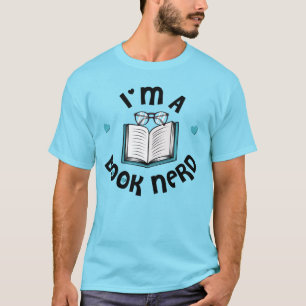 I'm A Book Nerd T-Shirt