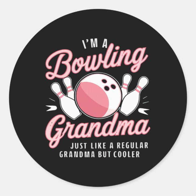 I'm A Bowling Grandma Funny Bowling Bowler  Classic Round Sticker (Front)