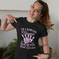 I'm a Bowling Mama, Fun Bowling Mom