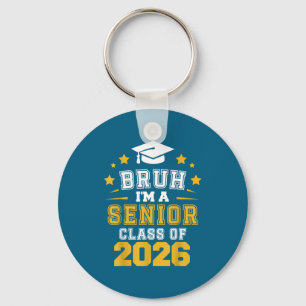 I'm A Bruh Senior Class Graduation School Key Ring