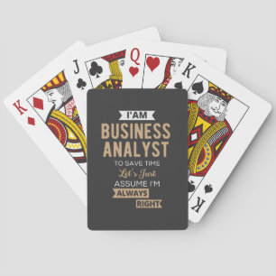 im a business analyst to save time playing cards