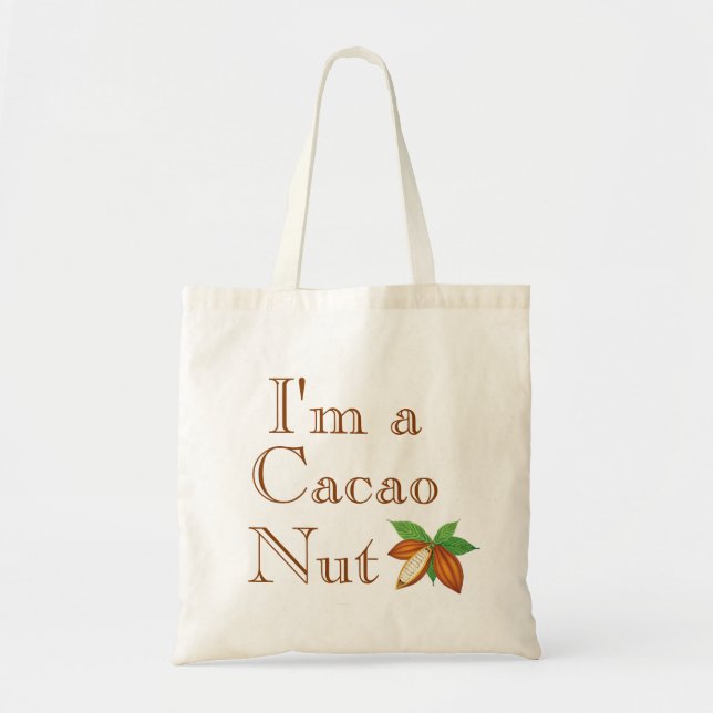 I'm a Cacao Nut Tote Bag (Front)