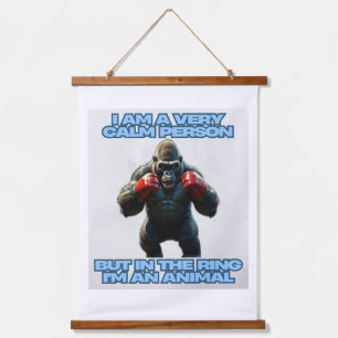 I'm a Calm Person But in the Ring I'm an Animal Hanging Tapestry