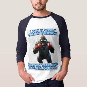 I'm a Calm Person But in the Ring I'm an Animal T-Shirt