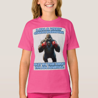 I'm a Calm Person But in the Ring I'm an Animal T-Shirt