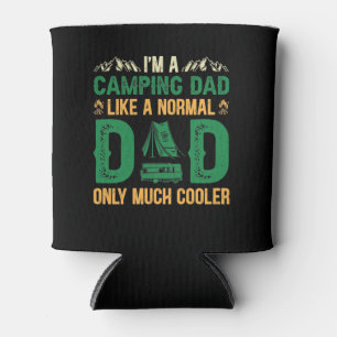 I'm A Camping Dad Like a Normal Dad Only Much Cool Can Cooler