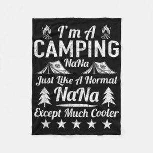 Im A Camping Nana Just Like A Normal Funny Gift Fu Fleece Blanket