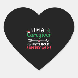 I'm a Caregiver What's your Superpower Christmas Heart Sticker