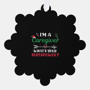 I'm a Caregiver What's your Superpower Christmas Tree Decoration Card