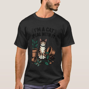 I'm A Cat Deal With It Cat Couch Kitten Plants Cat T-Shirt