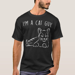 I'm A Cat Guy, Crazy Cat, Cat Dad, Cat lover, Funn T-Shirt