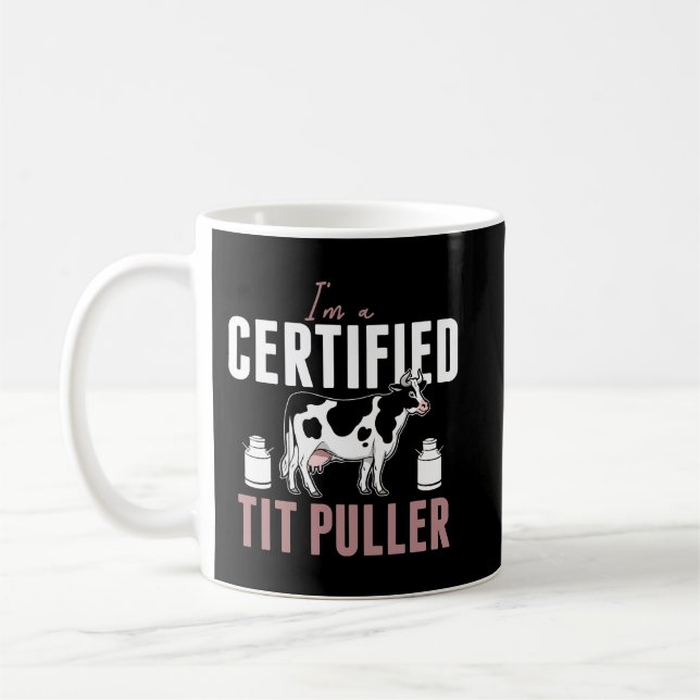 Im a certified tit pulle Funny Farmer Coffee Mug (Left)