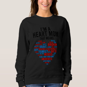 I'm A CHD Warrior Mom Congenital Heart Disease CHD Sweatshirt