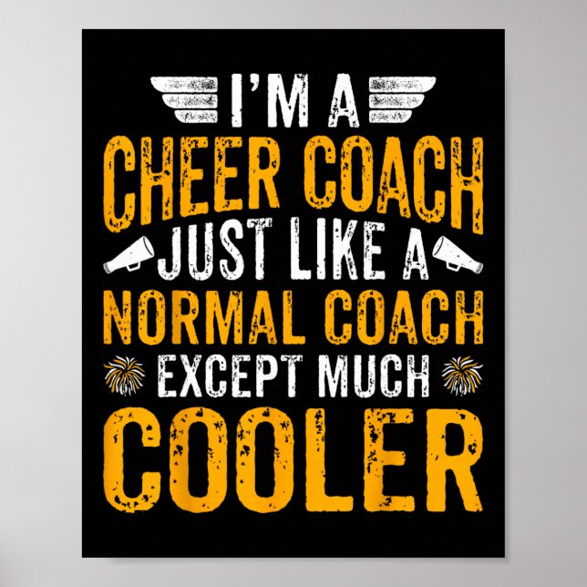 I'm A Cheer Coach Just Like Normal Coach Except Mu Poster (Front)