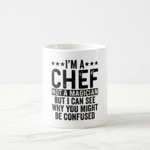 I'm A Chef Not A Magician Funny Coffee Mug