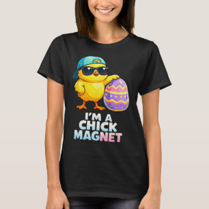 Im A Chick Magnet Funny Easter Chick Pun For Boys T-Shirt