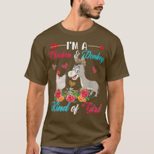 I'm A Chicken And Donkey Kind Of Girl Funny Farmer T-Shirt