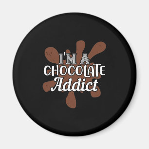 I'M A Chocolate Addict Magnet