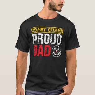 I'm A Coast Guard Proud Dad Forces Coast Guard T-Shirt