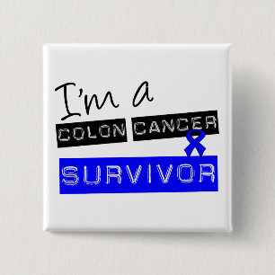 I'm a Colon Cancer Survivor 15 Cm Square Badge