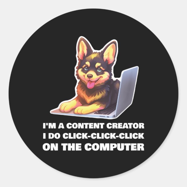 I'M A Content Creator I Do Click-Click-Click Classic Round Sticker (Front)