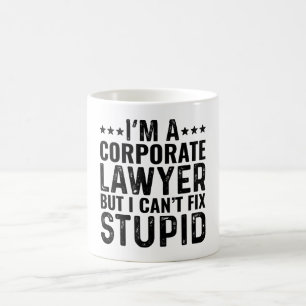 I'M A Corporate Lawyer But I Can't Fix Stupid Coffee Mug