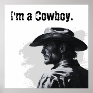 I'm a Cowboy Poster   Gifts for Him