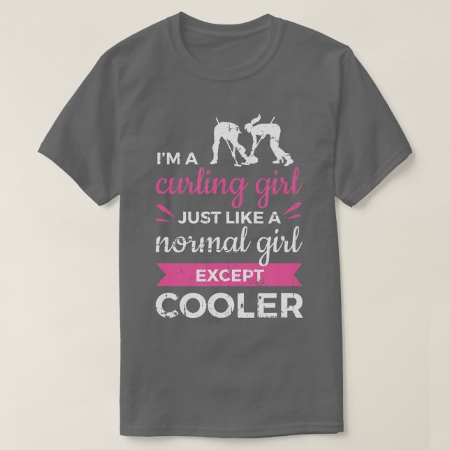 I'm A Curling Girl Gift Ice Curling Sport Quote Cu T-Shirt (Design Front)