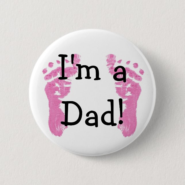 I'm a Dad! 6 Cm Round Badge (Front)
