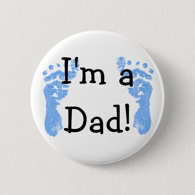 I'm a Dad! 6 Cm Round Badge (Front)