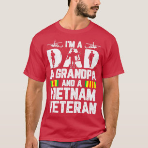 Im a Dad A Grandpa And A Vietnam Veteran1 T-Shirt