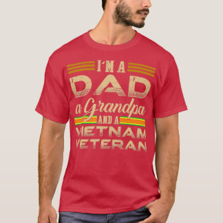 Im A Dad A Grandpa And A Vietnam Veteran T-Shirt