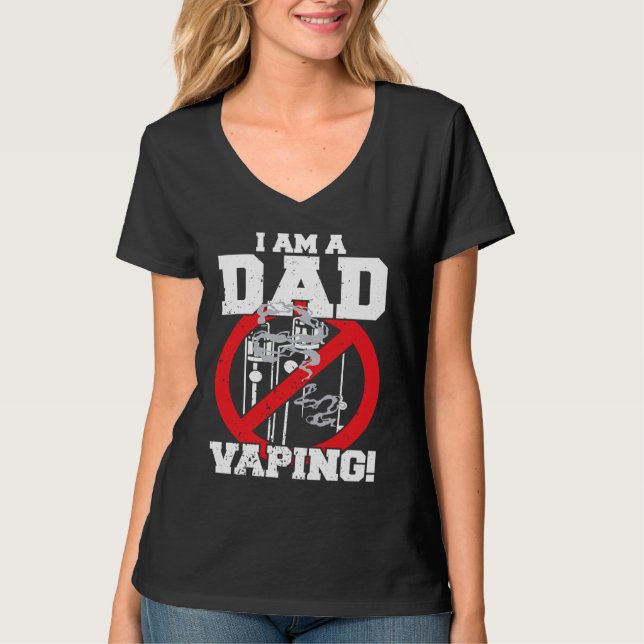 I'm A Dad Against Vaping Strict Parent Anti Smokin T-Shirt (Front)