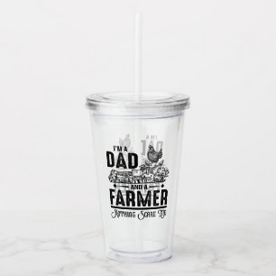 I'm A Dad and A Farmer   Farming Acrylic Tumbler