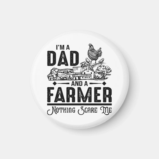 I'm A Dad and A Farmer | Farming Magnet (Front)