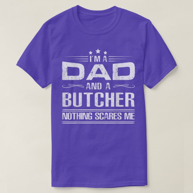 I'm A Dad And Butcher BBQ Beef Father's Day  T-Shirt (Design Front)