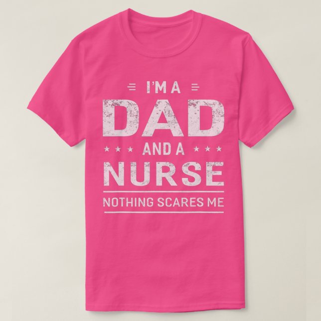 Im A Dad And Nurse  For Men Father Funny Gift  T-Shirt (Design Front)