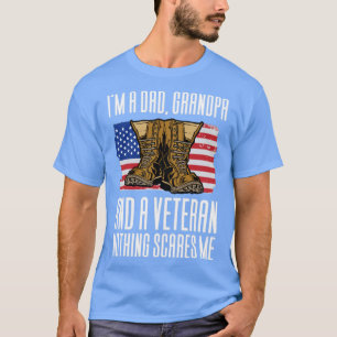 Im A Dad Grandpa And A Veteran3 T-Shirt