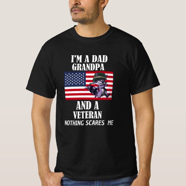 Im A Dad Grandpa And A Veteran Nothing T-Shirt (Front)