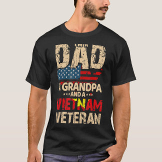 I'm A Dad Grandpa And A Vietnam Veteran T-Shirt