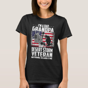 I'm A Dad Grandpa And Desert Storm Veteran Nothing T-Shirt