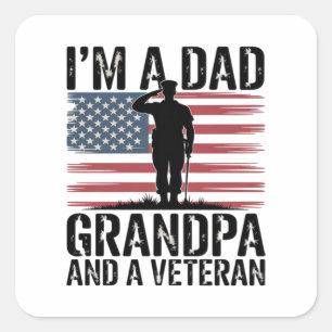 I'm A Dad Grandpa and Veteran Nothing Scares Square Sticker
