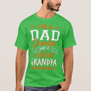 Im A Dad Grandpa Great Nothing Scares Me Women Men T-Shirt