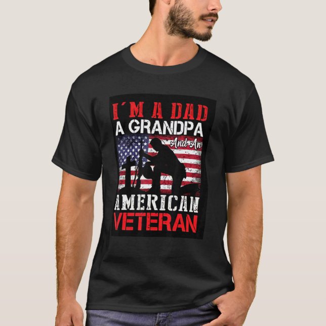 I'm A Dad Grandpa Veteran Fathers Day For Mens Wom T-Shirt (Front)
