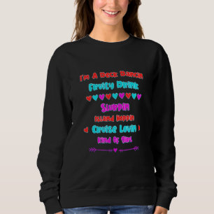 I'm A Dancin Cruise Kind Of Girl Sarcasm Pun Sweatshirt