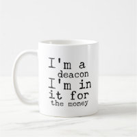 I'm a deacon - funny deacon gifts