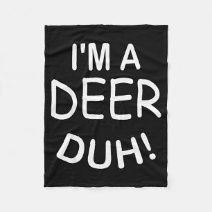 I'm A Deer Duh Christmas Costume Funny Tee  Fleece Blanket