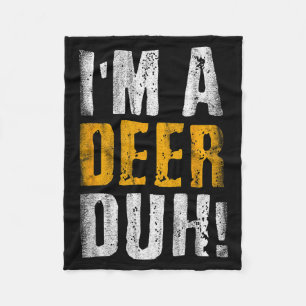 I'm A Deer Duh! Funny Halloween Party Costume  Fleece Blanket
