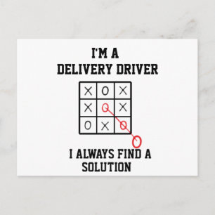 Im A Delivery Driver I Always Find A Solution  Postcard