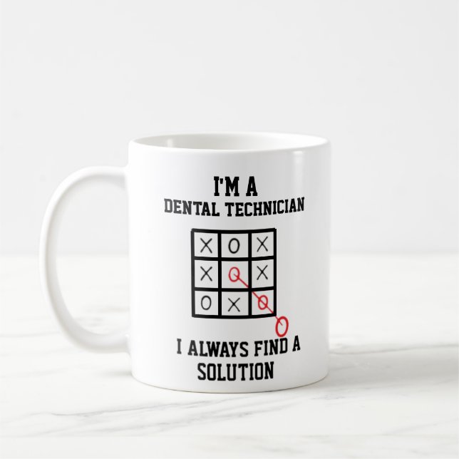 Im A Dental Technician I Always Find A Solution Coffee Mug (Left)